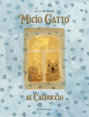 Micio gatto. Al calduccio. Ediz. a colori Anne Herbauts