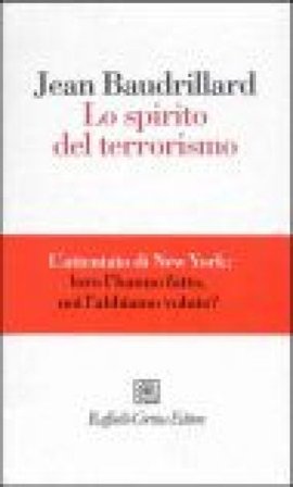 Lo spirito del terrorismo Jean Baudrillard