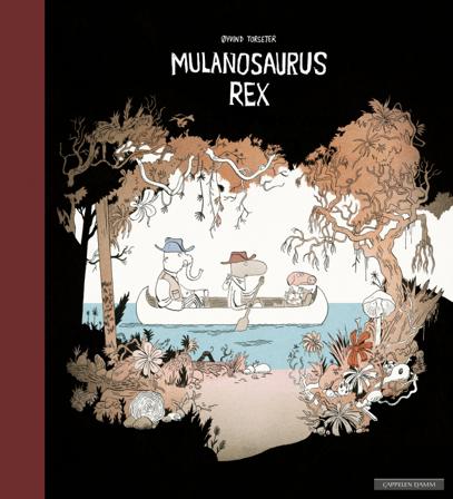 Mulanosaurus Rex - Bok av Øyvind Torseter - Hardback