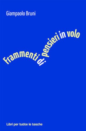 Frammenti di pensieri in volo Giampaolo Bruni