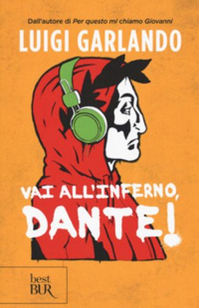 Vai all'Inferno, Dante! Luigi Garlando