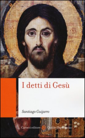 I detti di Gesù. Introduzione allo studio del documento Q Santiago Guijarro Oporto