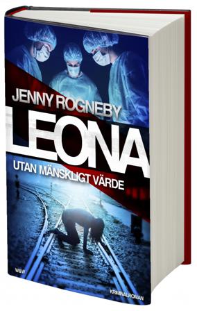 Leona. Utan mänskligt värde - Bok av Jenny Rogneby - Inbunden