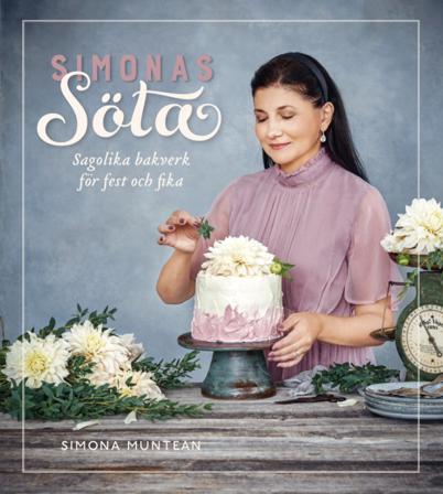 Simonas söta : Sagolika bakverk för fest och fika - Bok av Simona Muntean - Kartonnage