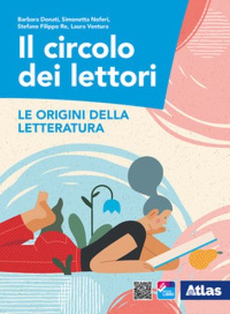 Il circolo dei lettori. Le origini della letteratura. Per le Scuole superiori. Con ebook. Con espansione online Barbara Donati