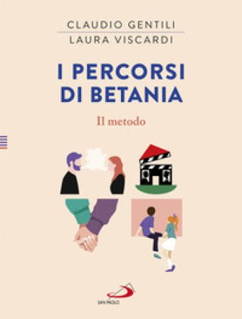 I percorsi di Betania. Il metodo Claudio Gentili