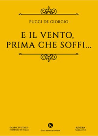 E il vento, prima che soffi... Pucci De Giorgio