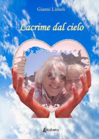 Lacrime dal cielo Gianni Limoli