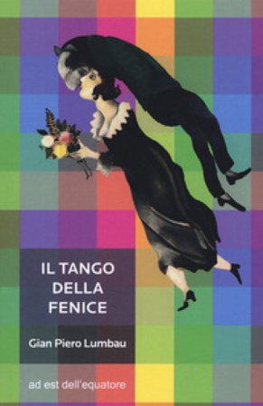 Il tango della fenice Gian Piero Lumbau