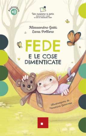 Fede e le cose dimenticate. Con audiolibro Alessandro Gatti