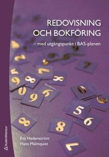 Redovisning och bokföring - med utgångspunkt i BAS-planen