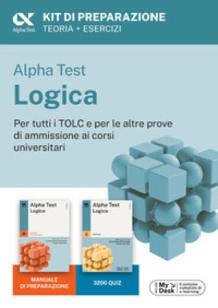 Alpha Test Logica Kit di preparazione. Edizione 2025. Per esami di ammissione universitaria. Con piattaforma di e-learning MyDesk. Con espansione 