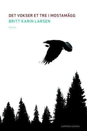 Det vokser et tre i Mostamägg - Bok av Britt Karin Larsen - Hardback