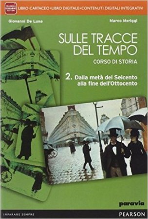 Sulle tracce del tempo. Per le Scuole superiori. Con e-book. Con espansione online. Vol. 2 Giovanni De Luna