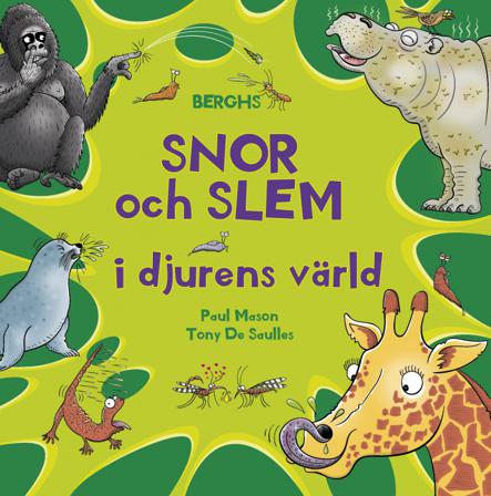 Snor och slem i djurens värld - Bok av Paul Mason - Inbunden