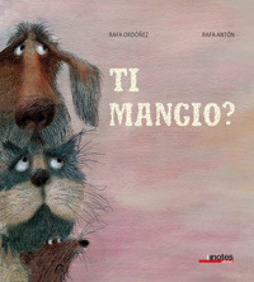 Ti mangio? Ediz. a colori Rafael Ordóñez