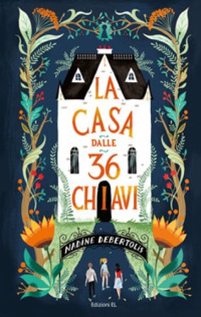 La casa dalle 36 chiavi Nadine DEBERTOLIS