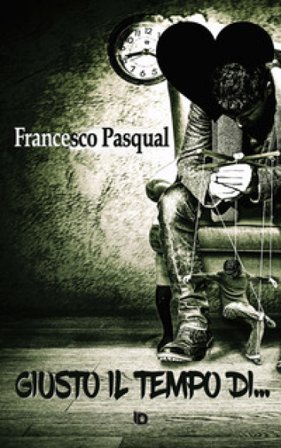 Giusto il tempo di... Francesco Pasqual