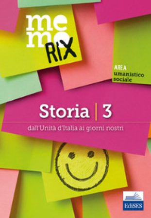 Storia. Vol. 3: Dall'unità d'Italia ai giorni nostri Roberto Colonna