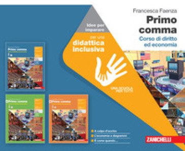 Primo comma. Idee per imparare. Per le Scuole superiori Francesca Faenza