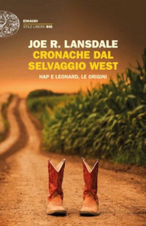 Cronache dal selvaggio West. Hap e Leonard, le origini Joe R. Lansdale