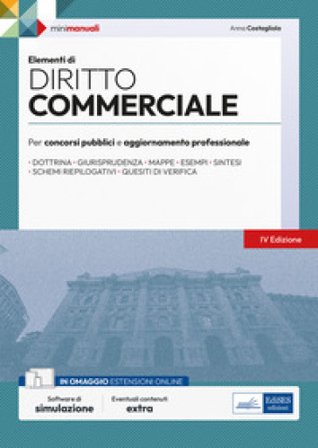 Elementi di diritto commerciale. Manuale completo per concorsi pubblici e aggiornamento professionale. Con espansione online. Con software di 