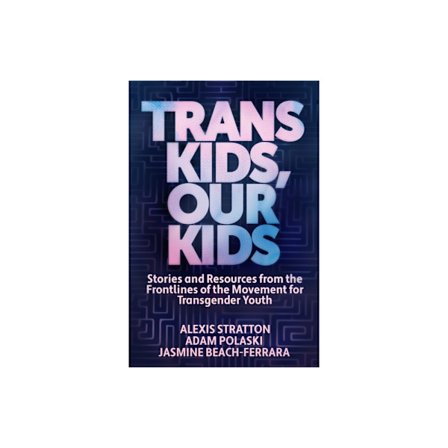 Trans Kids, Our Kids (häftad, eng)