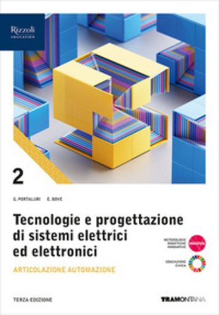 Tecnologie progettazione sistemi elettrici ed elettronici. Per le Scuole superiori. Con e-book. Con espansione online. Vol. 2: Articolazione 