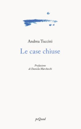 Le case chiuse Andrea Tuccini