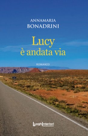 Lucy è andata via Annamaria Bonadrini