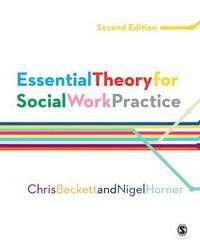 Essential Theory for Social Work Practice, ISBN: 9781446285732