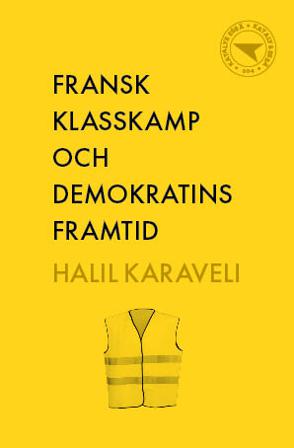Fransk klasskamp och demokratins framtid - Bok av Halil Karaveli - Häfte