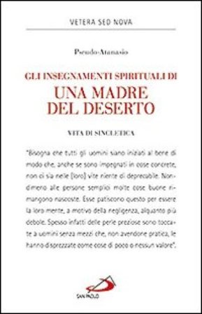 Gli insegnamenti spirituali di una madre del deserto. Vita di Sincletica Pseudo Atanasio