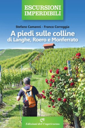 A piedi sulle colline di Langhe, Roero Monferrato Stefano Camanni