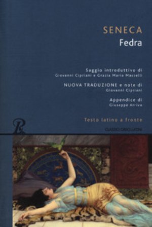 Fedra. Testo latino a fronte. Ediz. integrale Lucio Anneo Seneca
