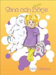 Stina och Låtsas-Börje - Bok av Marie Selenius - Inbunden