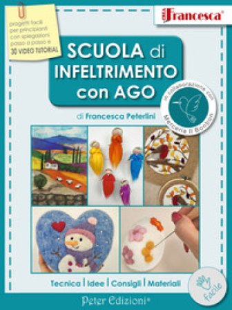 Scuola di infeltrimento con ago Francesca Peterlini