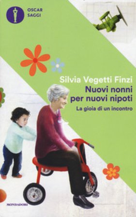 Nuovi nonni per nuovi nipoti. La gioia di un incontro Silvia Vegetti Finzi