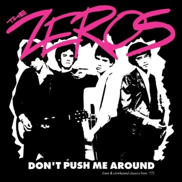 Don't push me around - clear red vinyl THE ZEROS