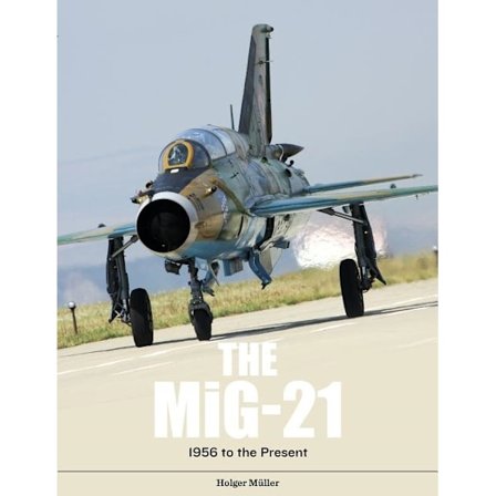 The Mig-21 9780764356360