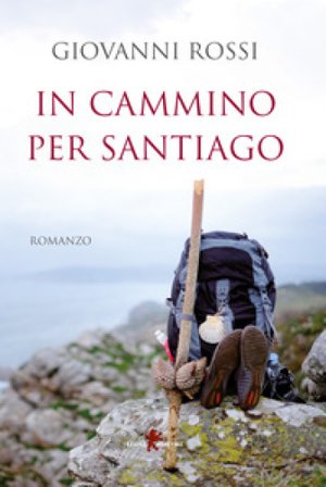 In cammino per Santiago Giovanni Rossi