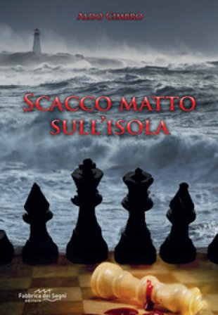 Scacco matto sull'isola Aldo Cimbro