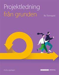 Projektledning från grunden, upplaga 2, ISBN: 9789152365564