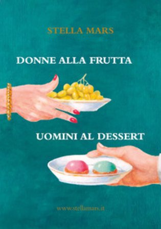 Donne alla frutta, uomini al dessert Stella Mars