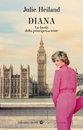 Diana. La favola della principessa triste Julie Heiland