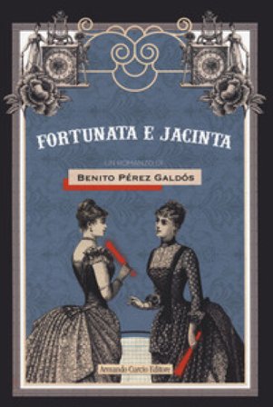 Fortunata e Giacinta Benito Pérez Galdós