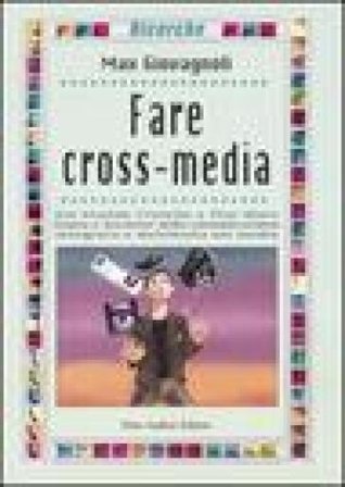 Fare cross-media Max Giovagnoli