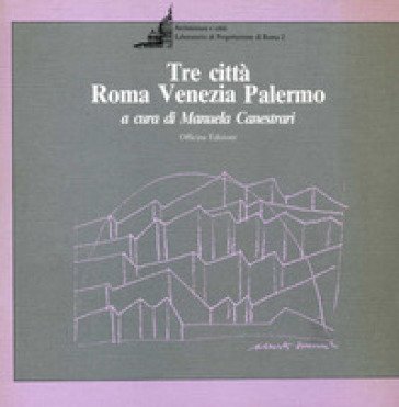 Tre città: Roma, Venezia, Palermo Manuela Canestrari