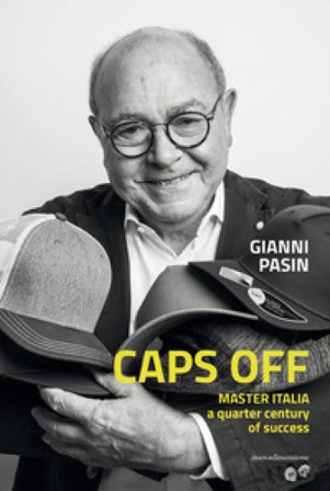 Caps off. Master Italia, a quarter century of success Gianni Pasin