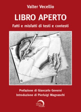 Libro aperto. Fatti e misfatti di testi e contesti Valter Vecellio